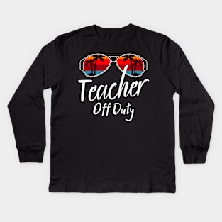 Teacher Off Duty, Retro Sunset Glasses, Summer Vacation Gift Kids Long Sleeve T-Shirt